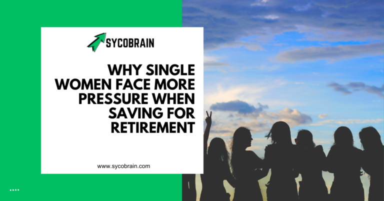 Why Single Women Face More Pressure When Saving for Retirement