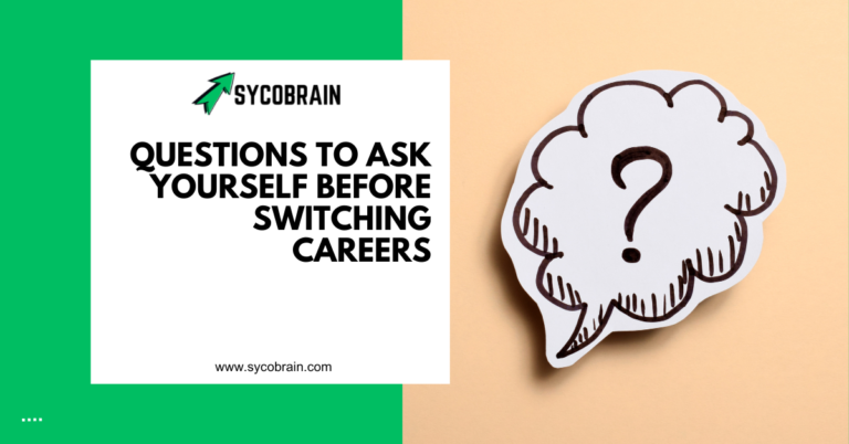 Questions to Ask Yourself Before Switching Careers