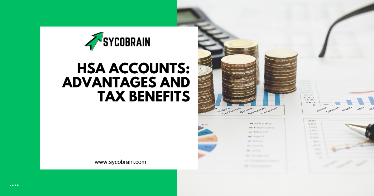HSA Accounts: Advantages and Tax Benefits
