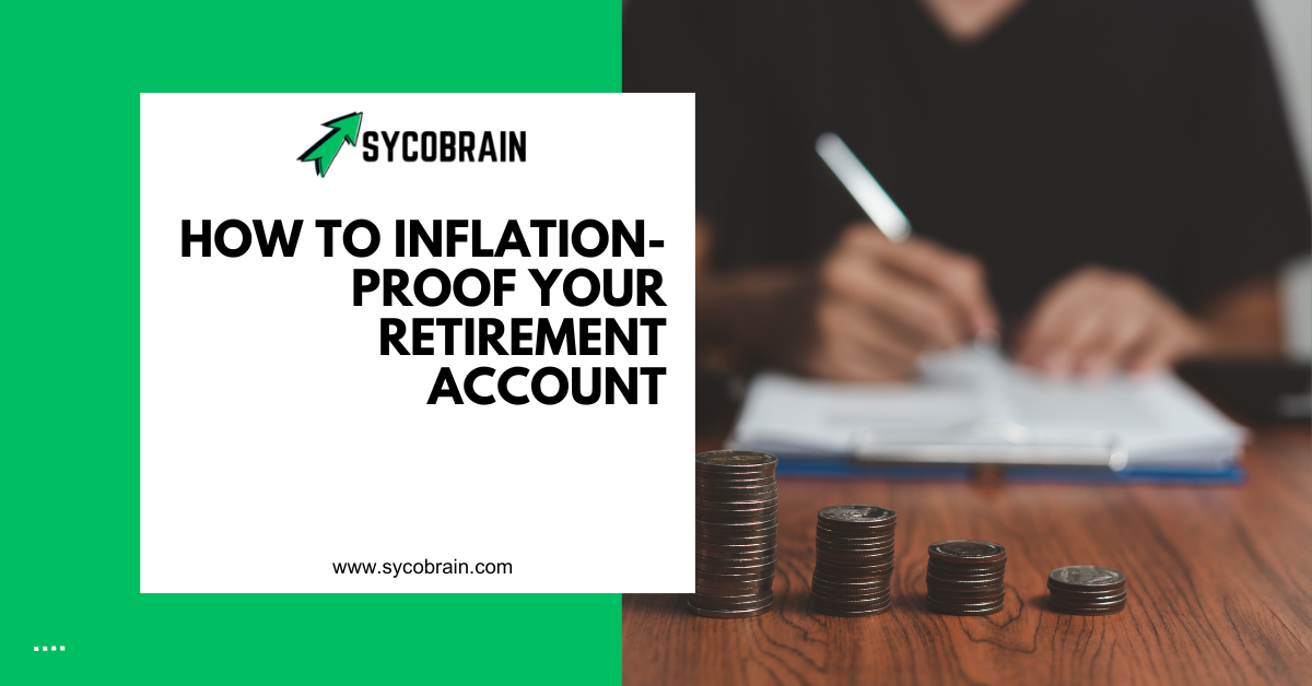 How to Inflation-Proof Your Retirement Account