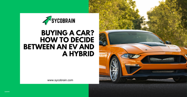 Buying a Car? How to Decide Between an EV and a Hybrid
